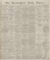 Birmingham Daily Gazette Wednesday 05 June 1867 Page 1