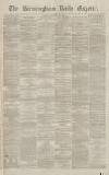 Birmingham Daily Gazette Monday 25 January 1869 Page 1