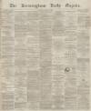 Birmingham Daily Gazette Tuesday 02 March 1869 Page 1