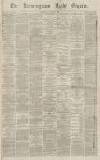 Birmingham Daily Gazette Wednesday 17 March 1869 Page 1