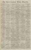 Birmingham Daily Gazette Thursday 25 March 1869 Page 1
