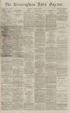 Birmingham Daily Gazette Thursday 29 April 1869 Page 1