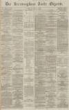 Birmingham Daily Gazette Tuesday 15 June 1869 Page 1