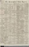 Birmingham Daily Gazette Thursday 24 June 1869 Page 1