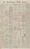 Birmingham Daily Gazette Friday 09 July 1869 Page 1