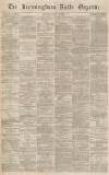 Birmingham Daily Gazette Thursday 22 July 1869 Page 1