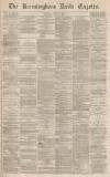 Birmingham Daily Gazette Thursday 29 July 1869 Page 1