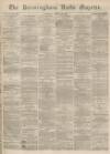Birmingham Daily Gazette Thursday 12 August 1869 Page 1