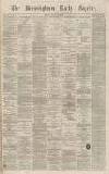 Birmingham Daily Gazette Friday 20 August 1869 Page 1