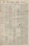 Birmingham Daily Gazette Wednesday 01 September 1869 Page 1