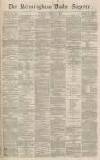 Birmingham Daily Gazette Thursday 09 September 1869 Page 1