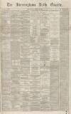 Birmingham Daily Gazette Wednesday 10 November 1869 Page 1