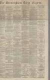 Birmingham Daily Gazette Monday 03 January 1870 Page 1