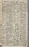 Birmingham Daily Gazette Tuesday 04 January 1870 Page 1