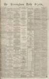 Birmingham Daily Gazette Friday 28 January 1870 Page 1