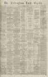 Birmingham Daily Gazette Wednesday 02 February 1870 Page 1
