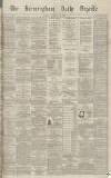 Birmingham Daily Gazette Tuesday 08 February 1870 Page 1