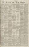 Birmingham Daily Gazette Wednesday 23 February 1870 Page 1
