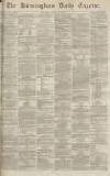 Birmingham Daily Gazette Thursday 10 March 1870 Page 1