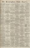 Birmingham Daily Gazette Monday 14 March 1870 Page 1