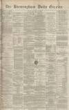 Birmingham Daily Gazette Wednesday 06 April 1870 Page 1