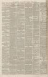 Birmingham Daily Gazette Wednesday 27 April 1870 Page 8