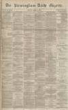 Birmingham Daily Gazette Thursday 28 April 1870 Page 1
