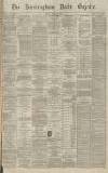 Birmingham Daily Gazette Friday 29 April 1870 Page 1