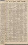 Birmingham Daily Gazette Thursday 05 May 1870 Page 1