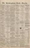 Birmingham Daily Gazette Wednesday 11 May 1870 Page 1