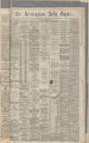 Birmingham Daily Gazette Friday 01 July 1870 Page 1