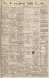 Birmingham Daily Gazette Wednesday 06 July 1870 Page 1