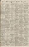 Birmingham Daily Gazette Thursday 21 July 1870 Page 1
