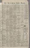 Birmingham Daily Gazette Tuesday 26 July 1870 Page 1