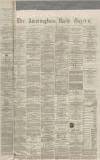 Birmingham Daily Gazette Wednesday 27 July 1870 Page 1