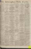Birmingham Daily Gazette Friday 11 November 1870 Page 1