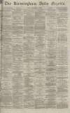 Birmingham Daily Gazette Friday 09 December 1870 Page 1