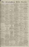 Birmingham Daily Gazette Friday 23 December 1870 Page 1