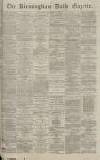 Birmingham Daily Gazette Thursday 29 December 1870 Page 1