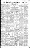 Birmingham Daily Gazette Thursday 09 March 1871 Page 1