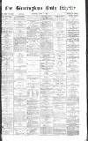 Birmingham Daily Gazette Tuesday 04 April 1871 Page 1