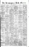 Birmingham Daily Gazette Friday 14 April 1871 Page 1