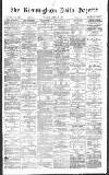 Birmingham Daily Gazette Tuesday 18 April 1871 Page 1