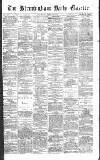 Birmingham Daily Gazette Thursday 27 April 1871 Page 1