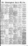 Birmingham Daily Gazette Friday 28 April 1871 Page 1