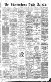Birmingham Daily Gazette Friday 07 July 1871 Page 1