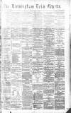 Birmingham Daily Gazette Tuesday 14 November 1871 Page 1