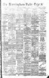 Birmingham Daily Gazette Wednesday 06 December 1871 Page 1