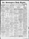 Birmingham Daily Gazette Monday 19 January 1874 Page 1