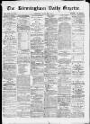 Birmingham Daily Gazette Thursday 12 March 1874 Page 1
